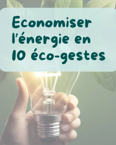 Economiser l'énergie en 10 éco-gestes : couverture article de blog