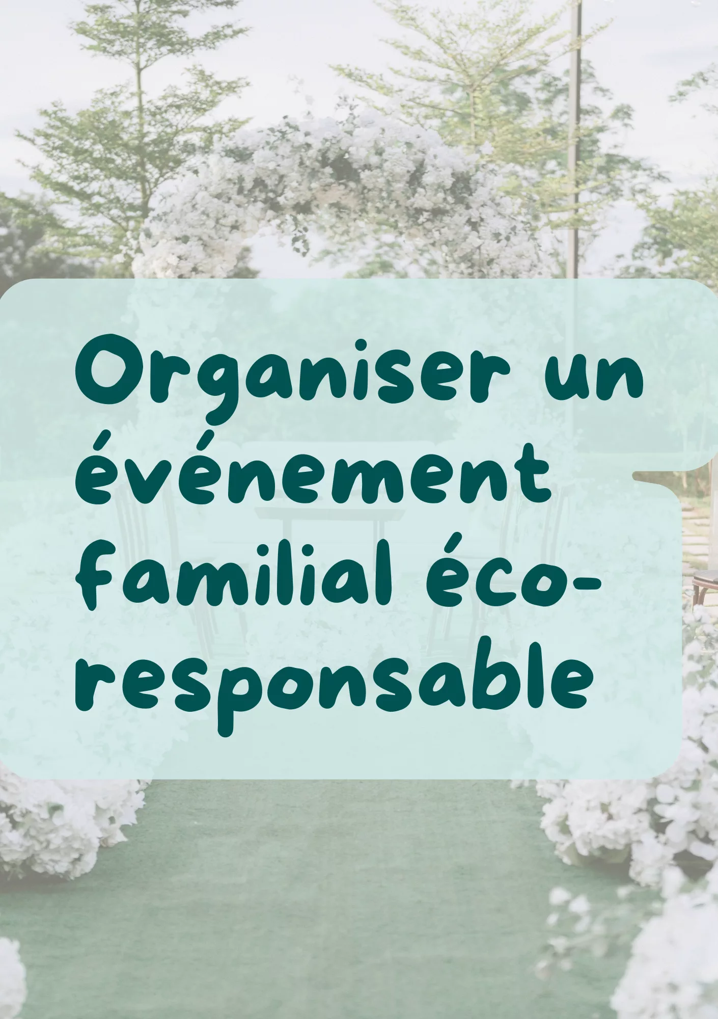 couverture d'article de blog sur l'organisation d'un événement familial écoresponsable